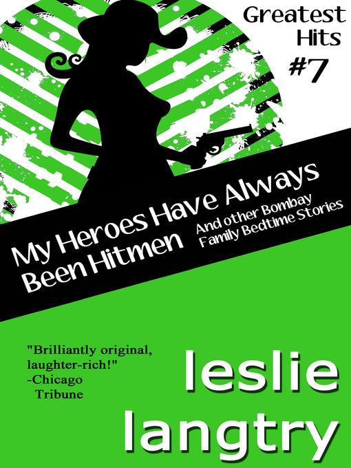 Title details for My Heroes Have Always Been Hitmen by Leslie Langtry - Available